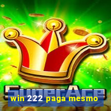 win 222 paga mesmo